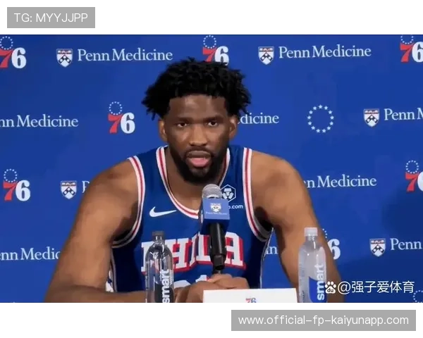 76人医疗团队被点名:恩比德伤情处理惹争议 76人医疗团队被点名:恩比德伤情处理惹争议